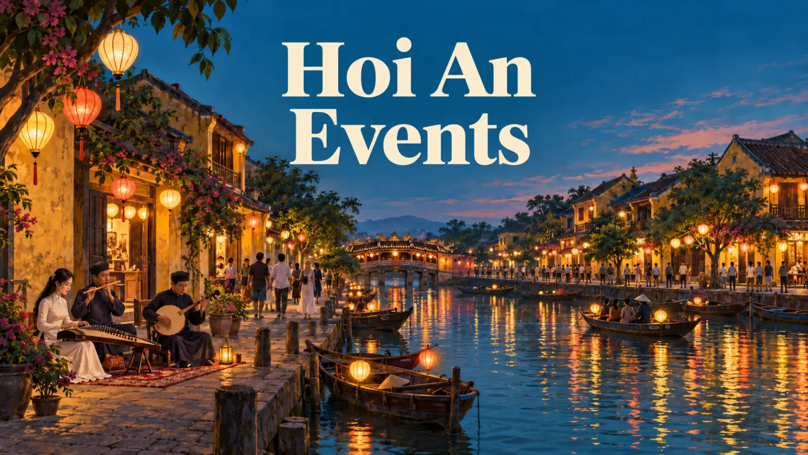 Hoi An Events: Lantern Festivals, Live Music, Shows and Meetups